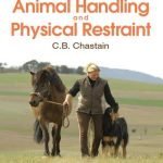 Animal Handling And Physical Restraint