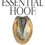 The Essential Hoof Book The Complete Modern Guide To Horse Feet – Anatomy, Care And Health