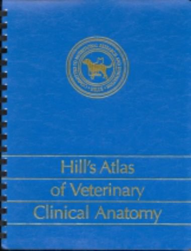 Hill’s atlas of veterinary clinical anatomy