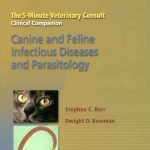 The 5 Minute Veterinary Consult Clinical Companion Canine And Feline Infectious Diseases And Parasitology PDF