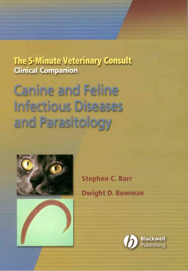 The 5 Minute Veterinary Consult Clinical Companion Canine And Feline Infectious Diseases And Parasitology PDF
