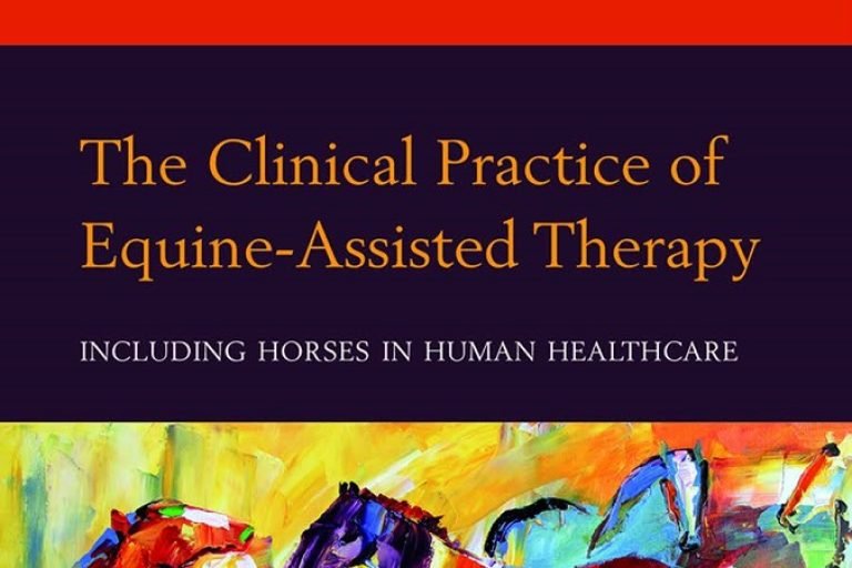 The Clinical Practice Of Equine Assisted Therapy Including Horses In Human Healthcare PDF Download