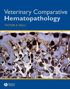 Veterinary Comparative Hematopathology PDF Download By Victor E. Valli