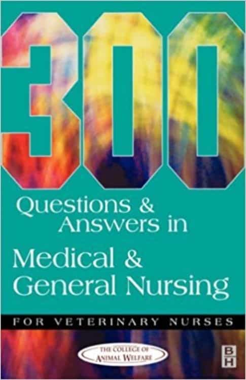 300 Questions And Answers In Medical And General Nursing For Veterinary Nurses PDF