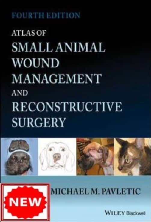 Atlas Of Small Animal Wound Management And Reconstructive Surgery 4th Edition PDF