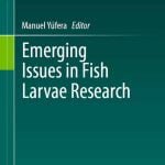 Emerging Issues In Fish Larvae Research