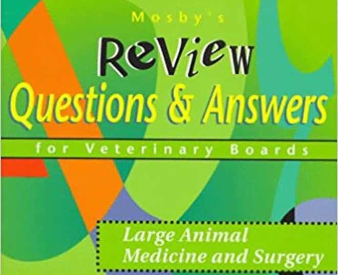 Mosbys Review Questions & Answers For Veterinary Boards Large Animal Medicine & Surgery PDF