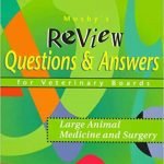 Mosbys Review Questions & Answers For Veterinary Boards Large Animal Medicine & Surgery PDF