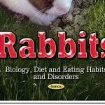 Rabbits Biology, Diet And Eating Habits And Disorders PDF