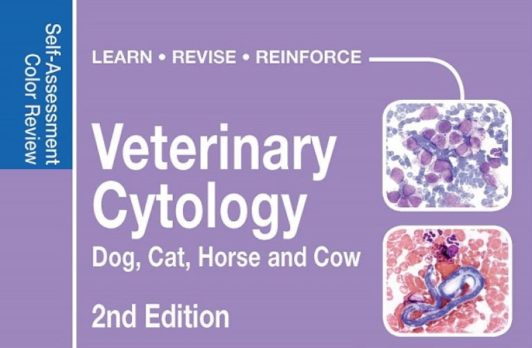 Veterinary Cytology Dog, Cat, Horse And Cow Self Assessment Color Review, 2nd Edition