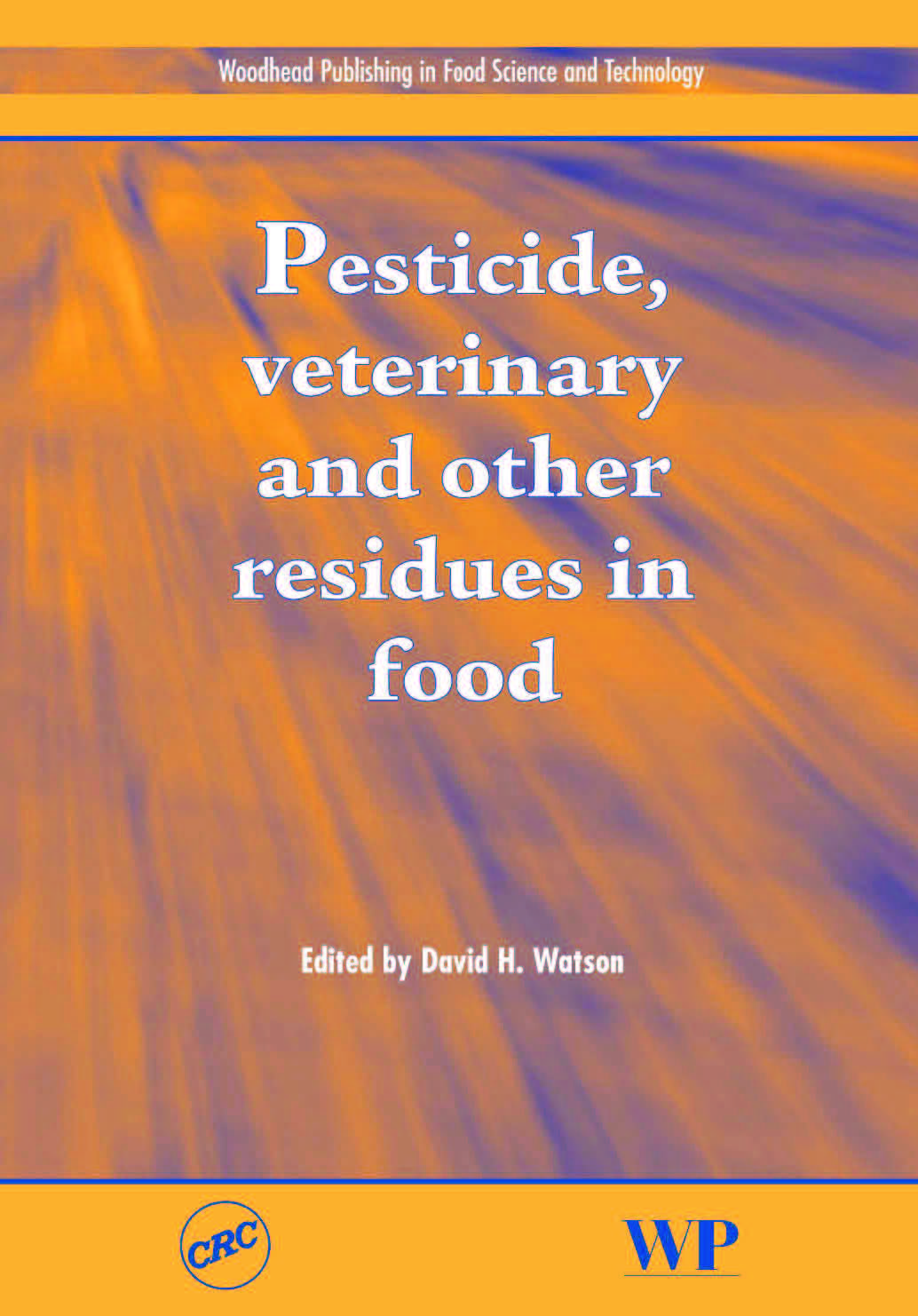 Pesticide, Veterinary And Other Residues In Food PDF