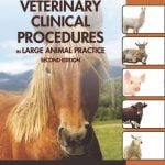 Veterinary Clinical Procedures In Large Animal Practice 2nd Edition PDF