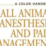 AColorHandbookofSmallAnimalAnesthesiaandPainManagement.jpg