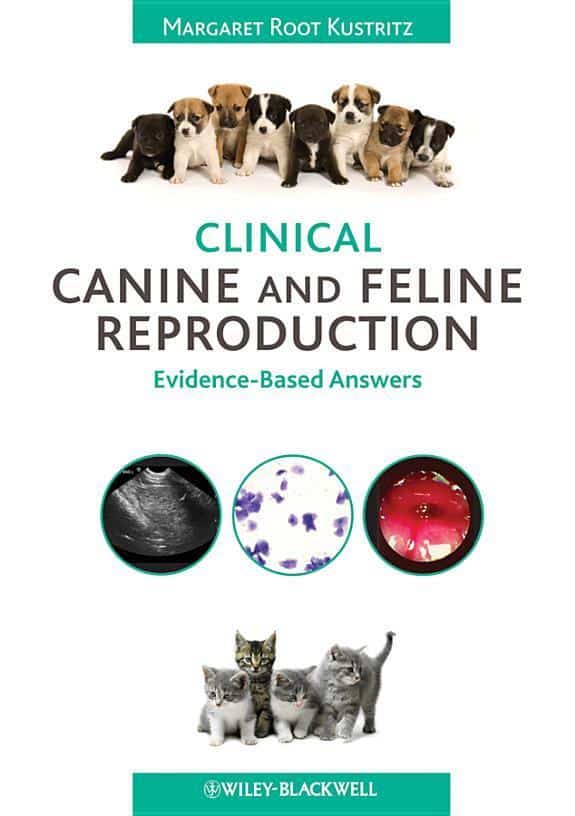 Clinical Canine And Feline Reproduction Evidence Based Answers PDF