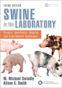 Swine In The Laboratory Surgery, Anesthesia, Imaging, And Experimental Techniques 3rd Edition PDF