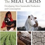 The Meat Crisis Developing More Sustainable Production And Consumption PDF