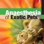 Anaesthesia Of Exotic Pets