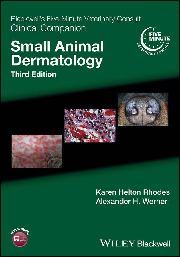 Blackwell's Five Minute Veterinary Consult Clinical Companion Small Animal Dermatology 3rd Edition. 