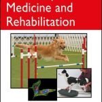 Canine Sports Medicine And Rehabilitation 2nd Edition