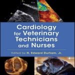 Cardiology For Veterinary Technicians And Nurses