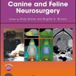 Current Techniques In Canine And Feline Neurosurgery
