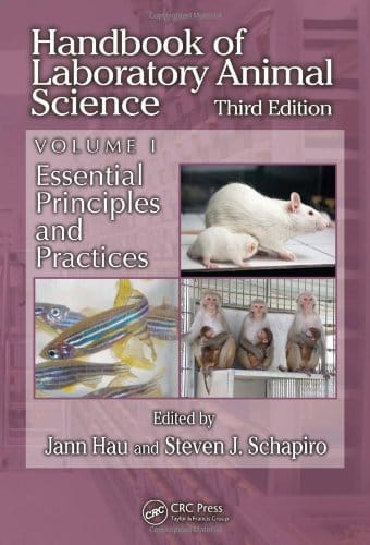 Handbook Of Laboratory Animal Science, Volume I, Third Edition Essential Principles And Practices