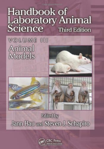 Handbook Of Laboratory Animal Science, Volume III, Third Edition Animal Models