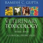Veterinary Toxicology Basic And Clinical Principles, 2nd Edition