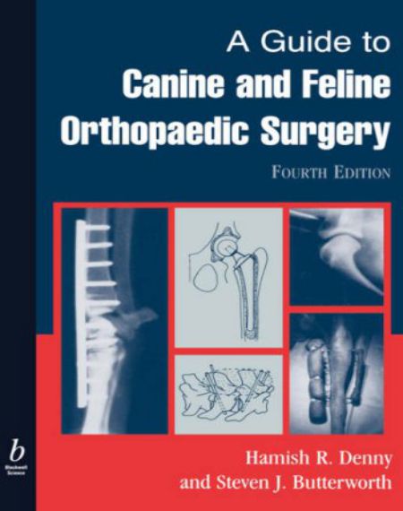 A Guide To Canine And Feline Orthopaedic Surgery