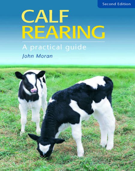 Calf Rearing A Practical Guide Landlinks Press