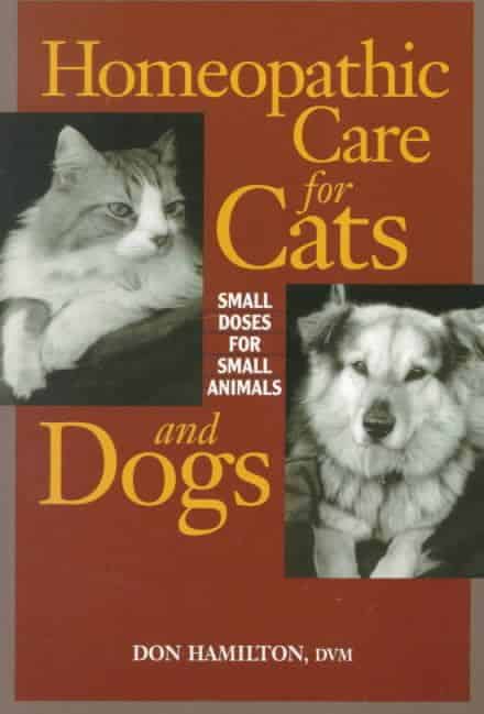 Homeopathic Care For Cats & Dogs Small Doses For Small Animals Revised Edition