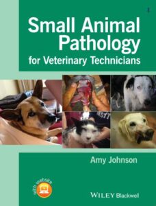 Small animal pathology for veterinary technicians