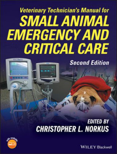 Veterinary technicians manual for small animal emergency and critical care 2nd edition