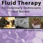 Fluid Therapy For Veterinary Technicians And Nurses