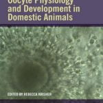 Oocyte Physiology And Development In Domestic Animals