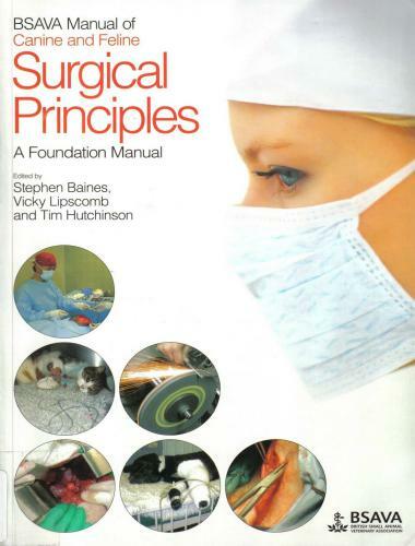 Manual of canine and feline surgical principles a foundation manual