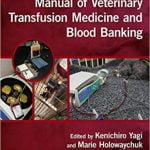 Manual of veterinary transfusion medicine and blood banking