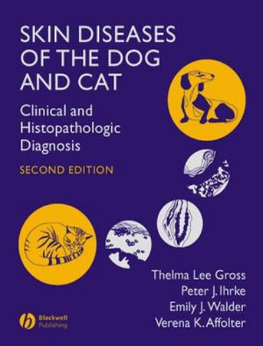 Skin diseases of the dog and cat clinical and histopathologic diagnosis