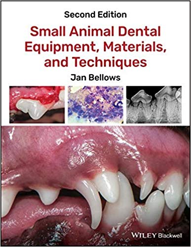 Small animal dental equipment, materials, and techniques, 2nd edition