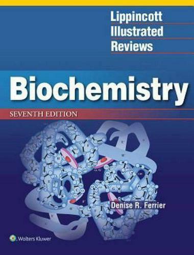Lippincott illustrated reviews biochemistry 7th edition