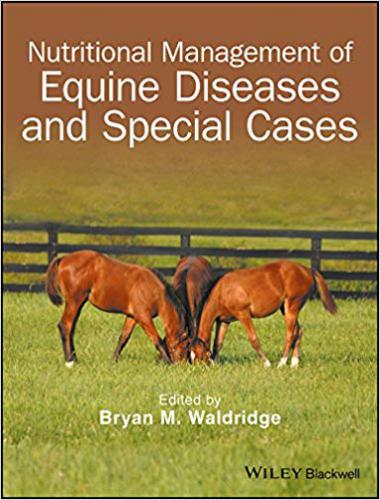 Nutritional management of equine diseases and special cases 1st edition