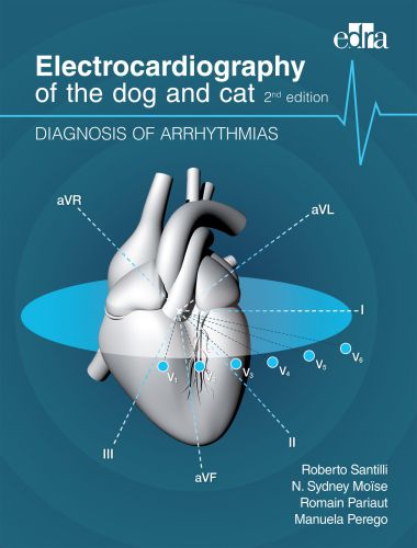 Electrocardiography of the dog and cat, diagnosis of arrhythmias, 2nd edition