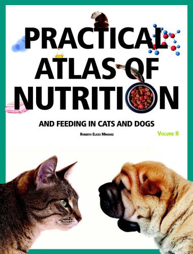 Practical atlas of nutrition and feeding in cats and dogs volume 2