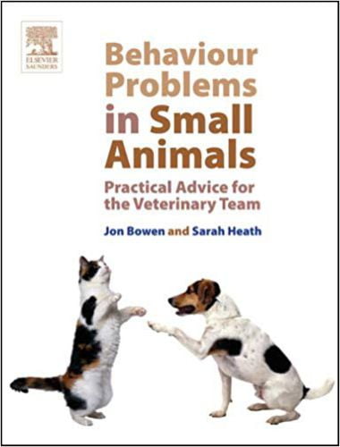 Behaviour problems in small animals practical advice for the veterinary team
