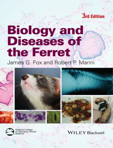 Biology and diseases of the ferret 3rd edition