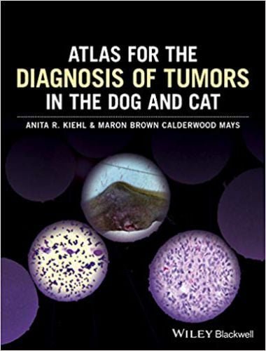 Atlas for the diagnosis of tumors in the dog and cat