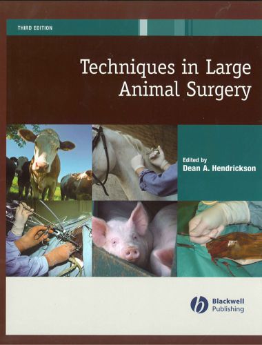 Techniques in large animal surgery 3rd edition