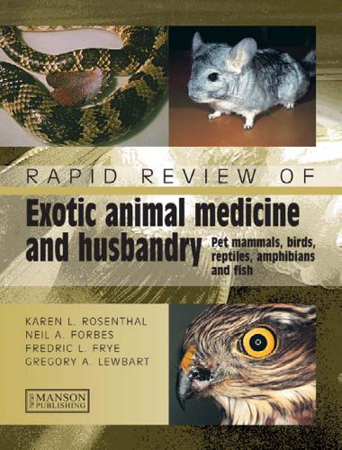 Rapid review of small exotic animal medicine & husbandry
