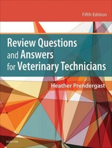 Review questions and answers for veterinary technicians 5th edition