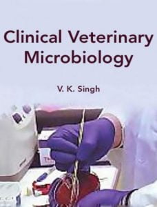 Clinical veterinary microbiology 1st edition by vk singh